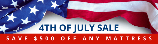 4th of July Sale - $500 Off Any Mattress